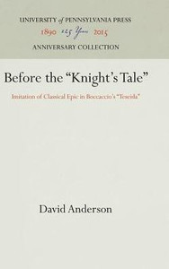 Before the Knight's Tale: Imitation of Classical Epic in Boccaccio's Teseida