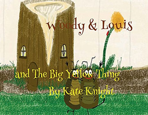 Woody And Louis And The Big Yellow Thing - 9781914071058