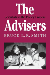 Advisers: Scientists in the Policy Process