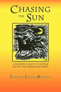 Chasing the Sun: A Reader's Guide to Novels Set in the American West