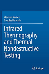 Infrared Thermography And Thermal Nondestructive Testing