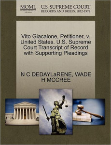 Vito Giacalone, Petitioner, V. United States. U.S. Supreme Court Transcript of Record with Supporting Pleadings