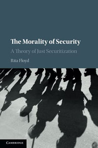 The Morality Of Security: A Theory Of Just Securitization The Morality Of Security: A Theory Of Just Securitization