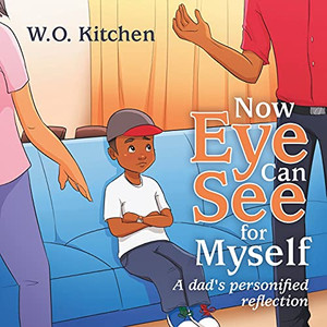 Now Eye Can See For Myself: A Dads Personified Reflection