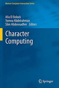 Character Computing (Human–Computer Interaction Series) Character Computing (Human–Computer Interaction Series)