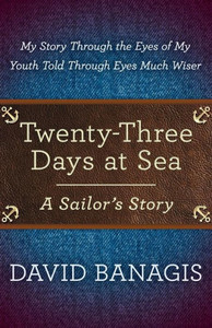 Twenty-Three Days at Sea: A Sailor's Story