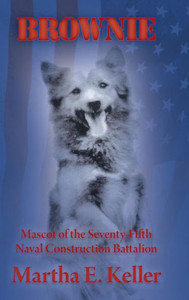 Brownie: Mascot of the Seventy-Fifth Naval Construction Battalion