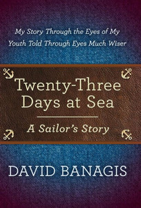 Twenty-Three Days at Sea: A Sailor's Story