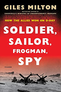 Soldier, Sailor, Frogman, Spy: How The Allies Won On D-Day