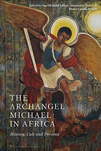 The Archangel Michael In Africa: History, Cult And Persona