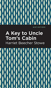 A Key To Uncle Tom'S Cabin (Mint Editions) - 9781513206776