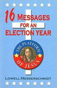 16 Messages For An Election Year: The Platform Of Jesus