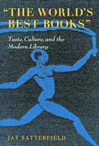 ""The World's Best Books"": Taste, Culture, and the Modern Library