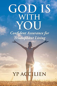 God Is With You: Confident Assurance For Triumphant Living