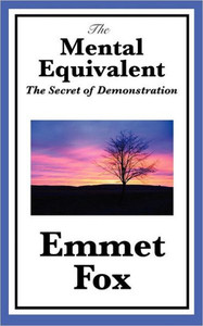 The Mental Equivalent: The Secret of Demonstration