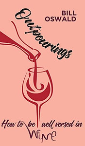 Outpourings: How To Be Well Versed In Wine - 9781800311220 Outpourings: How To Be Well Versed In Wine - 9781800311220
