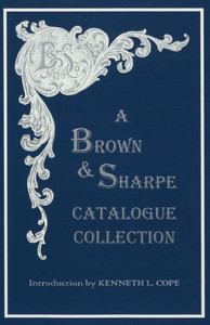 Brown & Sharpe Catalogue Collection, 1868-1899