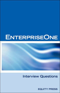 Oracle Jde / Enterpriseone Interview Questions, Answers, and Explanations: Enterpriseone Certification Review