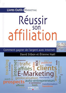 Réussir son affiliation: Comment gagner de l'argent avec Internet