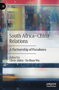 South Africa–China Relations: A Partnership Of Paradoxes