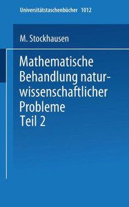 Mathematische Behandlung Naturwissenschaftlicher Probleme: Teil 2 Differential- Und Integralrechnung Eine Einführung Für Chemiker Und Andere Naturwiss