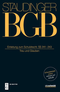 Einleitung Zum Schuldrecht; Â§Â§ 241-243: (Treu Und Glauben)