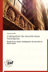 L'Obligation de SÃ©curitÃ© Dans l'Entreprise