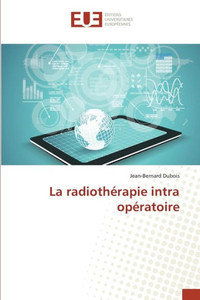 La RadiothÃ©rapie Intra OpÃ©ratoire
