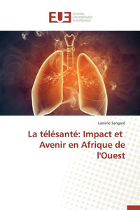 La Télésanté: Impact Et Avenir En Afrique de l'Ouest
