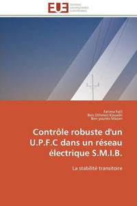 ContrÃ´le Robuste d'Un U.P.F.C Dans Un RÃ©seau Ã‰lectrique S.M.I.B.