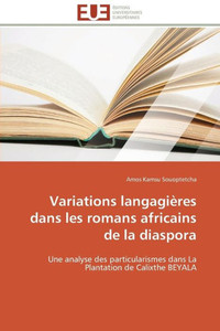 Variations LangagiÃ¨res Dans Les Romans Africains de la Diaspora