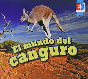El Mundo Del Canguro (A Kangaroo'S World) (Spanish Edition)