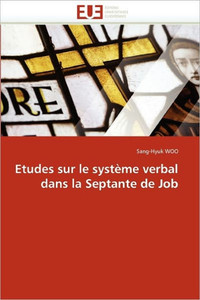 Etudes Sur Le Système Verbal Dans La Septante de Job