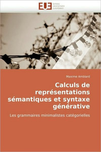 Calculs de ReprÃ©sentations SÃ©mantiques Et Syntaxe GÃ©nÃ©rative