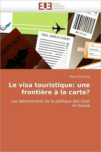 Le Visa Touristique: Une FrontiÃ¨re Ã€ La Carte?
