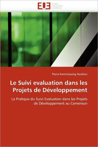 Le Suivi Evaluation Dans Les Projets de Développement