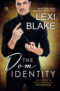 The Dom Identity (Masters And Mercenaries: Reloaded Book 2)