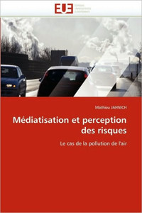 MÃ©diatisation Et Perception Des Risques