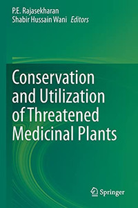 Conservation And Utilization Of Threatened Medicinal Plants