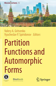 Partition Functions And Automorphic Forms (Moscow Lectures) Partition Functions And Automorphic Forms (Moscow Lectures)