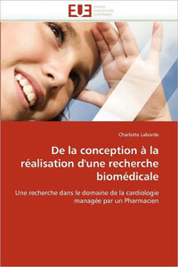 de la Conception Ã€ La RÃ©alisation d'Une Recherche BiomÃ©dicale