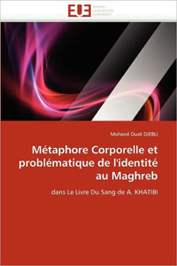 MÃ©taphore Corporelle Et ProblÃ©matique de l'IdentitÃ© Au Maghreb