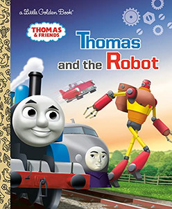 Thomas And The Robot (Thomas & Friends) (Little Golden Book)