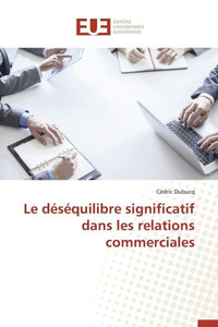 Le Déséquilibre Significatif Dans Les Relations Commerciales