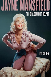 Jayne Mansfield: The Girl Couldn'T Help It (Screen Classics) Jayne Mansfield: The Girl Couldn'T Help It (Screen Classics)