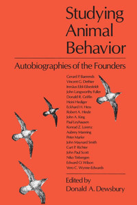 Studying Animal Behavior: Autobiographies of the Founders