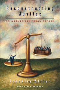 Reconstructing Justice: An Agenda for Trial Reform