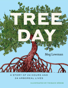 Tree Day: A Story of 24 Hours and 24 Arboreal Lives