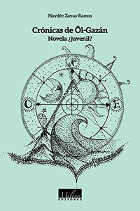 Crã³Nicas De ÃL-Gazã¡N: Novela Â¿Juvenil? (Spanish Edition)