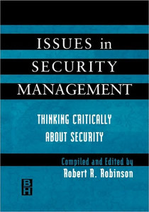 Issues in Security Management: Thinking Critically about Security